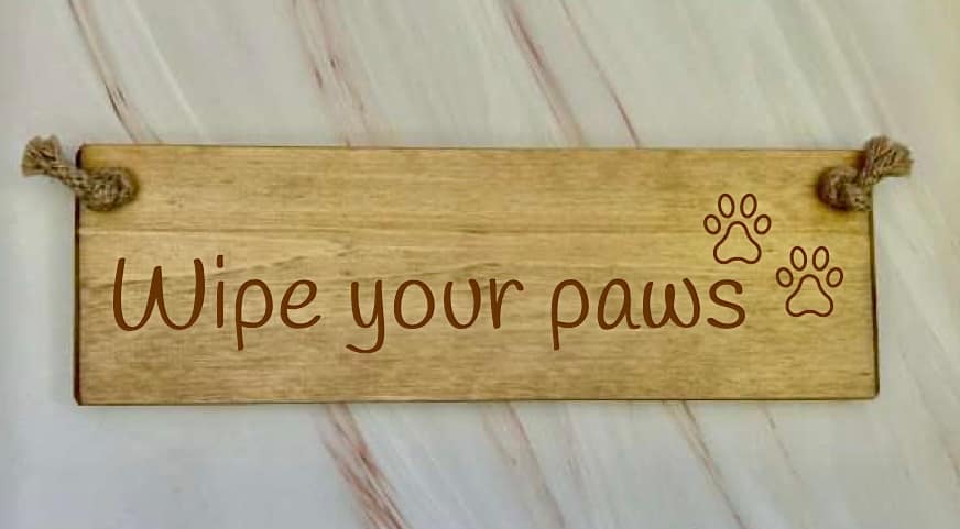 Wipe your paws - 30cm Rustic Wooden Sign 6 Wipe your paws wooden