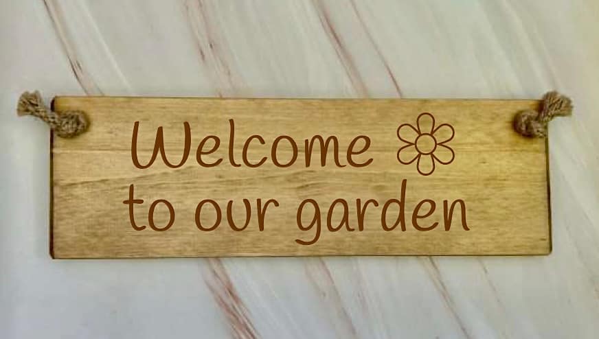 Welcome to our garden - 30cm Rustic Wooden Sign 5 Welcome to our garden wooden