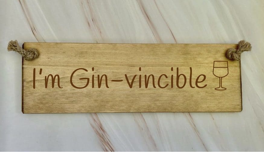 I'm Gin-vincible - 30cm Rustic Wooden Sign 6 I’m Gin-vincible wooden